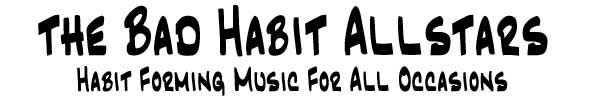 [Bad Habit Allstars logo 14kb .jpg image]